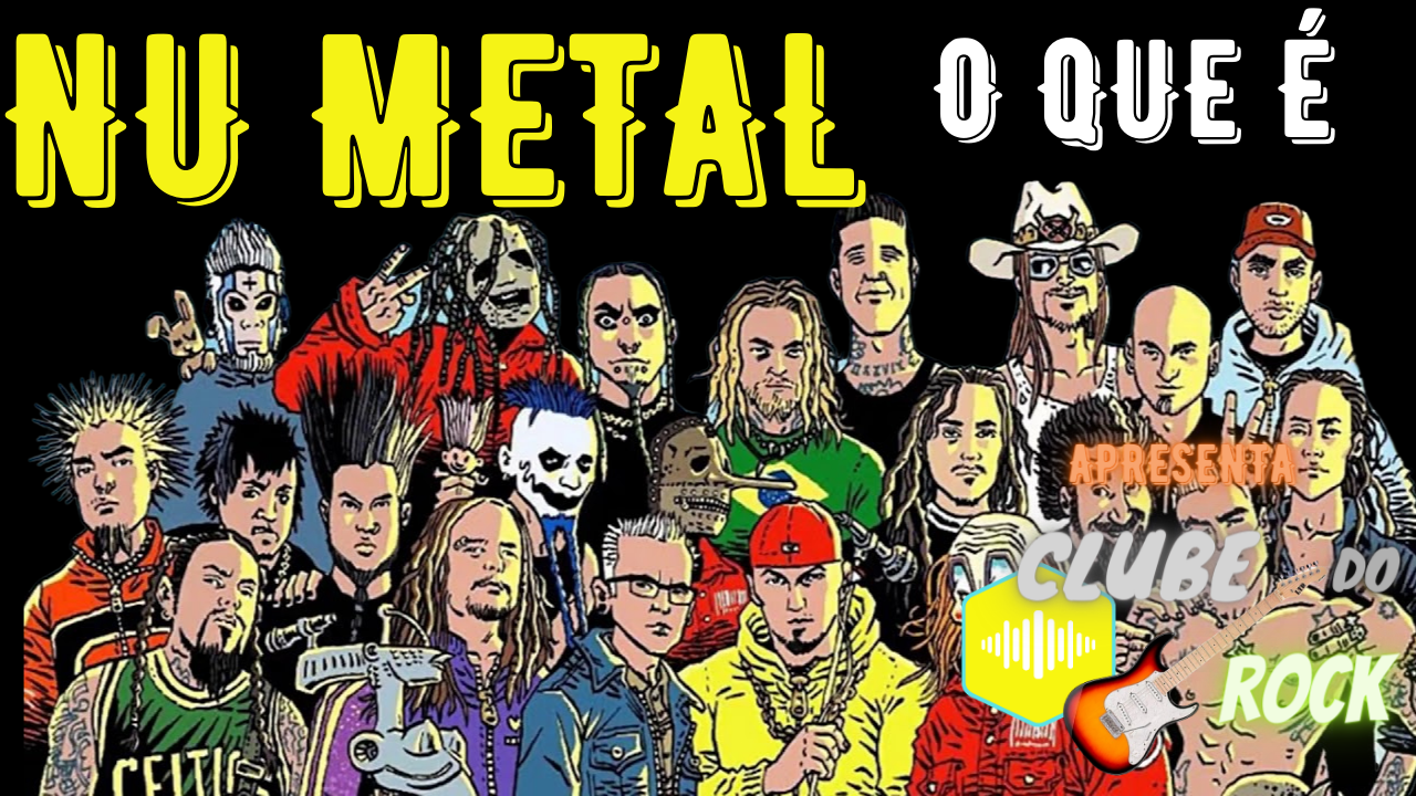 O Que É Nu Metal E Como Surgiu