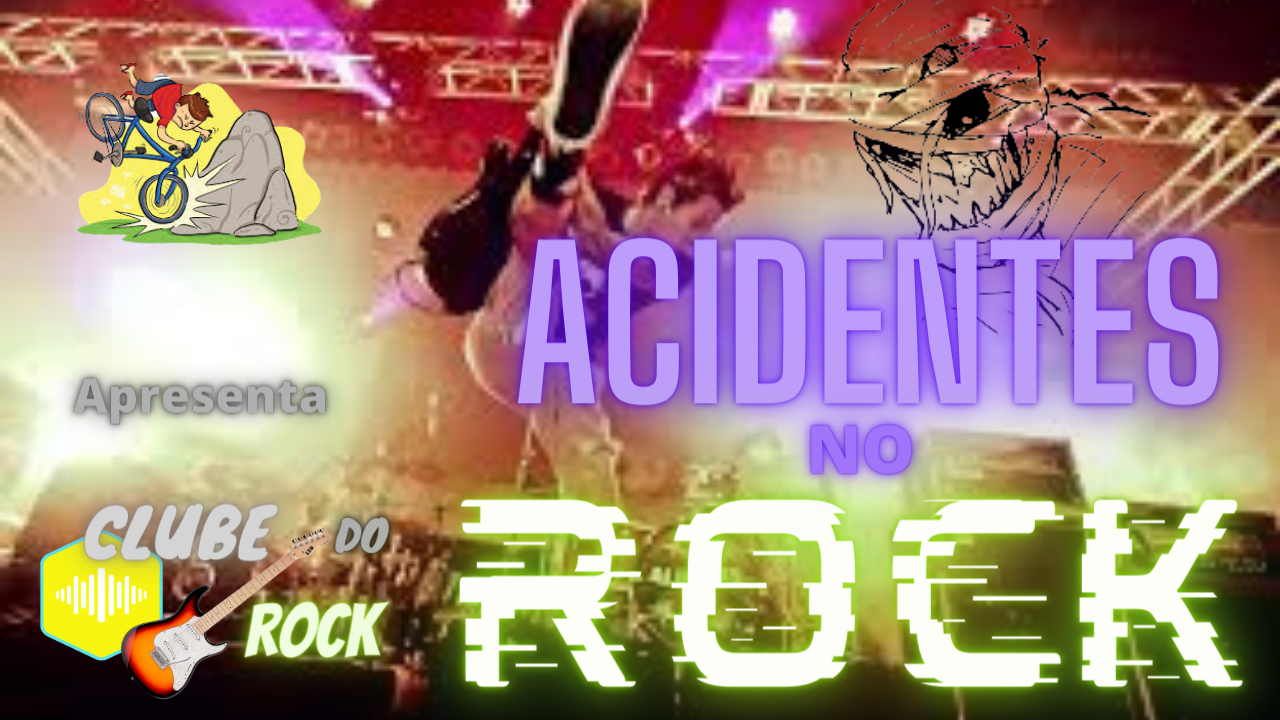 Os 7 Maiores Acidentes no Mundo do Rock