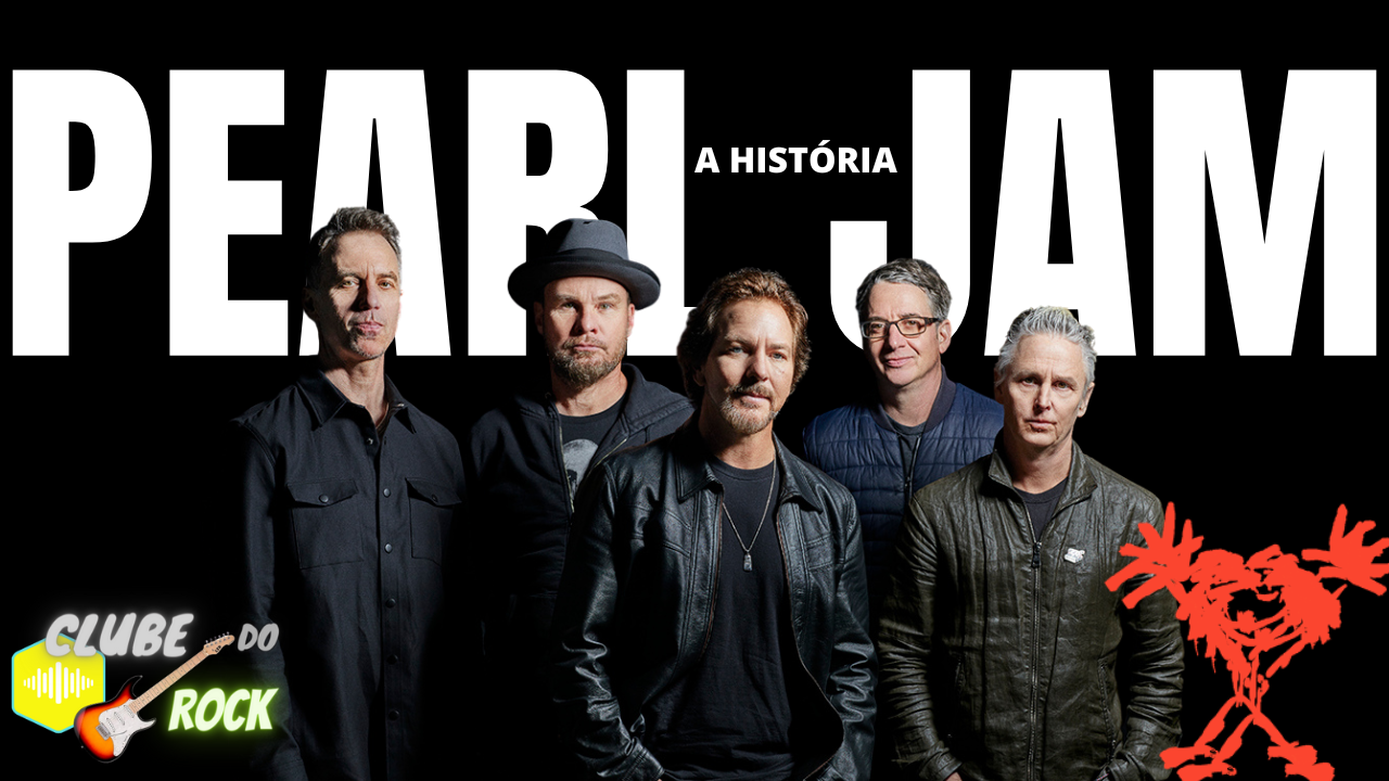 Pearl Jam A História De Um Dos Maiores Nomes Do Grunge