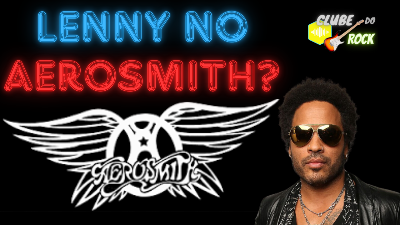 Lenny Kravitz Como Vocalista Do Aerosmith É Fato Ou Fake?