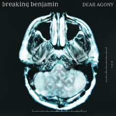 Dear Agony - Breaking Benjamin