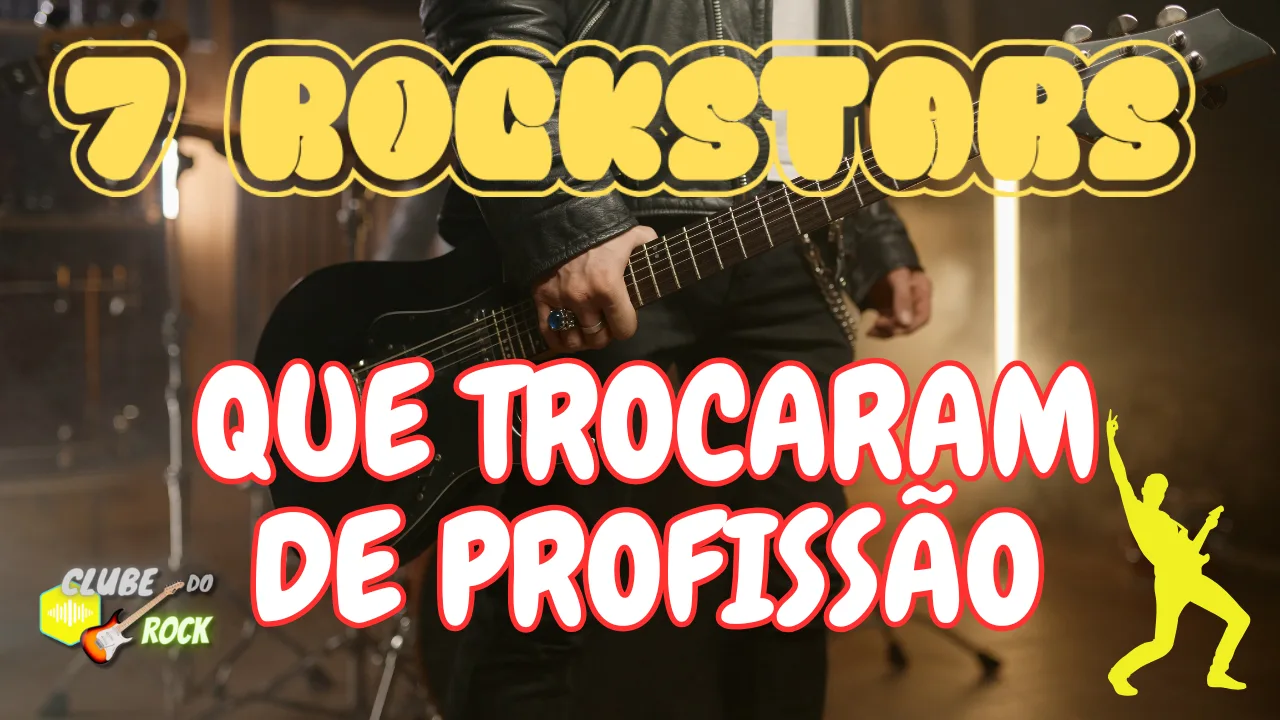 7 Rockstars que Trocaram de Profissão