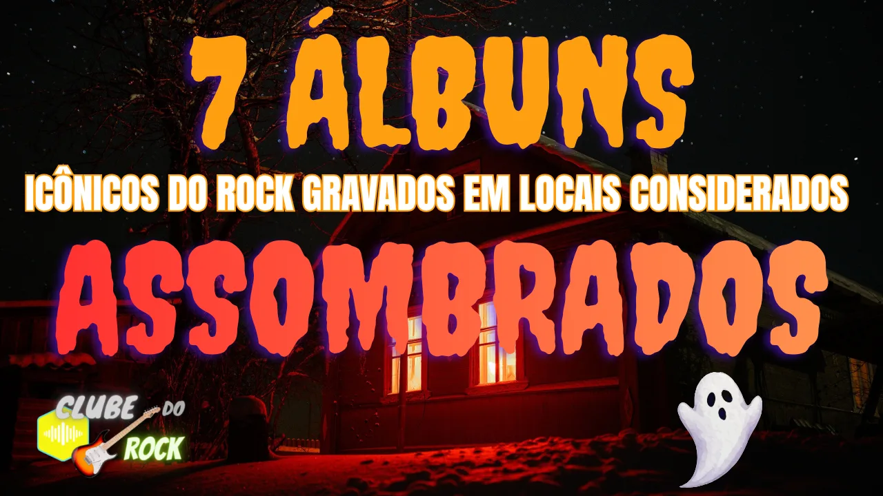 7 Álbuns Do Rock Que Foram Gravados Em Locais Assombrados